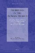 Frontiers in the Roman World: Proceedings of the Ninth Workshop of the International Network Impact of Empire (Durham, 16-19 April 2009)