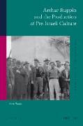 Arthur Ruppin and the Production of Pre-Israeli Culture