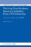 The Long-Term Residence Status as a Subsidiary Form of Eu Citizenship: An Analysis of Directive 2003/109