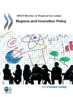 OECD Reviews of Regional Innovation Regions and Innovation Policy