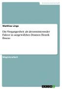 Die Vergangenheit als determinierender Faktor in ausgewählten Dramen Henrik Ibsens