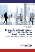 Regime Politics and Service Delivery: The Cape Town Unicity Council Area