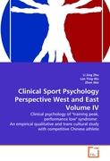 Clinical Sport Psychology Perspective West and East Volume IV