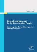 Kontraktmanagement in der kommunalen Praxis: Steuerung über Zielvereinbarungen im Landkreis Osterholz