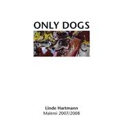 Linde Hartmann ¿ Only Dogs