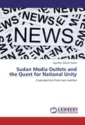 Sudan Media Outlets and the Quest for National Unity