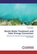 Waste Water Treatment and Solar Energy Conversion