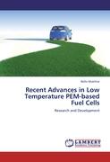 Recent Advances in Low Temperature PEM-based Fuel Cells