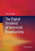 The Digital Dividend of Terrestrial Broadcasting