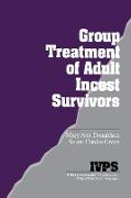 Group Treatment of Adult Incest Survivors