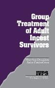 Group Treatment of Adult Incest Survivors