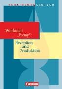 Kursthemen Deutsch, Werkstatt "Essay": Rezeption und Produktion, Schülerbuch