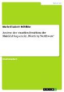 Analyse des visuellen Erzählens der Maisfeld-Sequenz in ¿North by Northwest¿