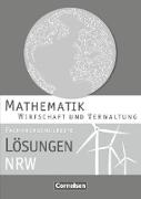 Mathematik - Fachhochschulreife, Wirtschaft - Nordrhein-Westfalen 2013, Lösungen zum Schülerbuch