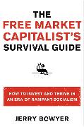 The Free Market Capitalist's Survival Guide