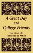 A Great Day and College Friends (Two Stories)