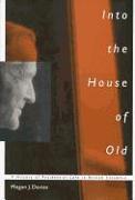 Into the House of Old