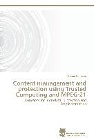 Content management and protection using Trusted Computing and MPEG-21