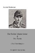Der Soldat Johann Astner & Die Rztin