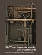 Die Wassersäulenmaschine der Grube Guldenhardt