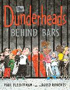 The Dunderheads Behind Bars