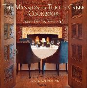 The Mansion on Turtle Creek Cookbook