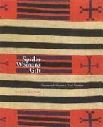 Spider Woman's Gift: Nineteenth-Century Diné Textiles: Nineteenth-Century Diné Textiles