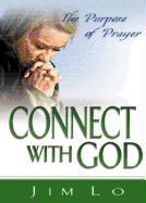 Connect with God: The Purpose of Prayer