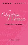 Christian Women: Blessed Wherever You Go