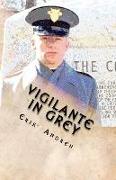 Vigilante in Grey: A General Court Martial