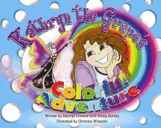 Kathryn the Grape's Colorful Adventure (Mom's Choice Award Winner)