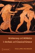 Aristocracy and Athletics in Archaic and Classical Greece