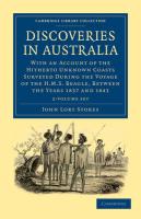 Discoveries in Australia 2 Volume Set: With an Account of the Hitherto Unknown Coasts Surveyed During the Voyage of the HMS Beagle, Between the Years