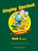 Singing Sherlock, Book 2: The Complete Singing Resource for Primary Schools [With 2 CDs]