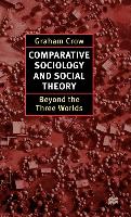 Comparative Sociology and Social Theory: Beyond the Three Worlds