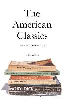 The American Classics: A Personal Essay