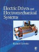 Electric Drives and Electromechanical Systems: Applications and Control