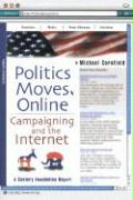 Politics Moves Online: Campaigning and the Internet