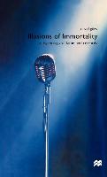 Illusions of Immortality: A Psychology of Fame and Celebrity
