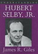 Understanding Hubert Selby Jr