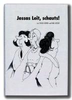 Jessas Leit, schauts!