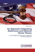 An Approach Integrating Deterrence and Rational Choice Theory