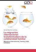 La migración internacional: transformadora de la cotidianidad familiar