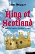 King of Scotland & The Tobacco Merchant's Lawyer
