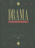 Drama Criticism: Excerpts from Criticism of the Most Significant and Widely Studied Dramatic Works