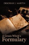 A Green Witch's Formulary