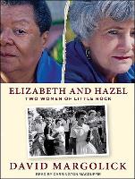 Elizabeth and Hazel: Two Women of Little Rock