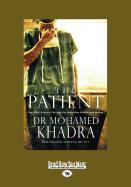 The Patient: One Mans Journey Through the Australian Health-Care System (Large Print 16pt)