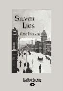 Silver Lies (Large Print 16pt)