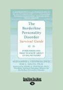 The Borderline Personality Disorder: Everything You Need to Know about Living with Bpd (Large Print 16pt)